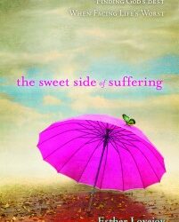 The Sweet Side of Suffering